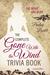 The Complete Gone with the Wind Trivia Book The Movie and More by Pauline Bartel