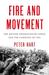 Fire and Movement The British Expeditionary Force and the Campaign of 1914 by Peter Hart