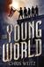The Young World (The Young World, #1) by Chris Weitz