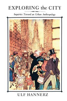 exploring-the-city-inquiries-toward-an-urban-anthropology