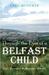 Through the Eyes of a Belfast Child - Life. Personal Reflections. Poems. by Greg McVicker