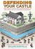 Defending Your Castle Build Catapults, Crossbows, Moats, Bulletproof Shields, and More Defensive Devices to Fend Off the Invading Hordes by William Gurstelle