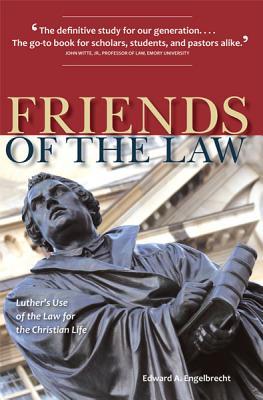 friends-of-the-law-luther-s-use-of-the-law-for-the-christian-life