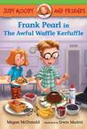 Frank Pearl in the Awful Waffle Kerfuffle cover