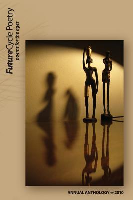 futurecycle-poetry-poems-for-the-ages-annual-anthology-2010
