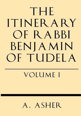 the-itinerary-of-rabbi-benjamin-of-tudela-vol-i