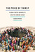 The Price of Thirst Global Water Inequality and the Coming Chaos by Karen Piper