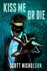 Kiss Me or Die cover