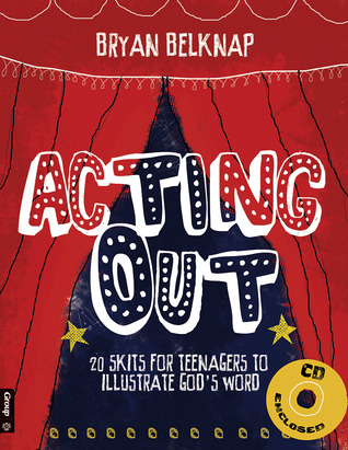 acting-out-20-skits-for-teenagers-to-illustrate-god-s-word-book-cd-rom