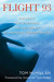 Flight 93 The Story, the Aftermath, and the Legacy of American Courage on 9/11 by Tom McMillan