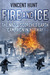 Fire and Ice The Nazis' Scorched Earth Campaign in Norway by Vincent Hunt