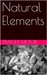 Natural Elements by Tracey M. Hook