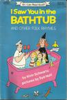 I Saw You in the Bathtub and Other Folk Rhymes cover