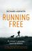 Running Free A Runner’s Journey Back to Nature by Richard Askwith