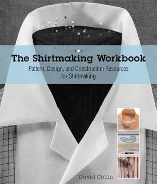 the-shirtmaking-workbook-pattern-design-and-construction-resources-more-than-100-pattern-downloads-for-collars-cuffs-plackets
