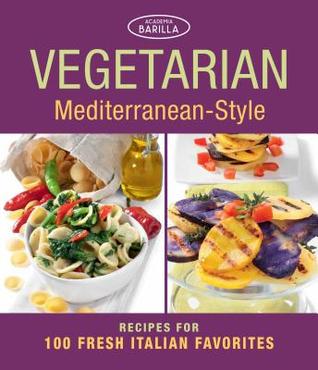 vegetarian-mediterranean-style-recipes-for-100-fresh-italian-favorites