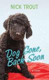 Dog Gone, Back Soon cover