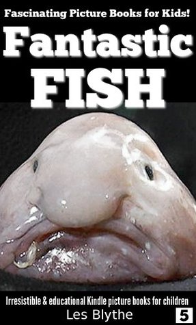 fascinating-picture-books-for-kids-fantastic-fish-irresistible-educational-picture-books-for-kids-childrens-books-with-pictures-and-childrens-books-sets
