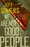 We Are Not Good People (The Ustari Cycle #1)