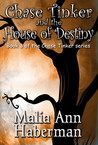 Chase Tinker and the House of Destiny (Chase Tinker, #3)