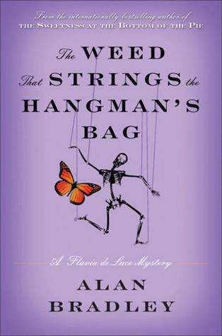 The Weed That Strings the Hangman's Bag by Alan Bradley