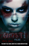 The Ghost Files 3 (The Ghost Files, #3)