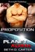 Proposition (Planet Alpha, #3) by Beth D. Carter