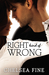 Right Kind of Wrong (Finding Fate, #3) by Chelsea Fine