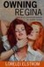 Owning Regina Diary of my unexpected passion for another woman by Lorelei Elstrom