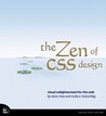 The Zen of CSS Design: Visual Enlightenment for the Web by Dave Shea