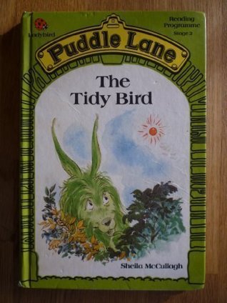 the tidy bird by sheila k mccullagh the tidy bird by sheila k mccullagh