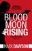 Blood Moon Rising (Beatrix Rose #2) by Mark Dawson