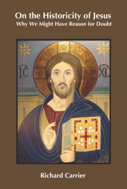 on the historicity of jesus why we might have reason for doubt by