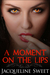 A Moment on the Lips (The Reluctant Succubus, #1) by Jacqueline Sweet