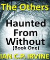 The Others (Haunted from Without #1)