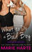 What to Do with a Bad Boy (The McCauley Brothers, #4) by Marie Harte