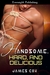 Handsome Hard and Delicious (Handsome Heroes, #2) by James Cox