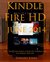 Kindle Fire HD Tips, Tricks and Traps A How-To Tutorial for the Kindle Fire HD Updated June 2014 by Edward Jones