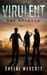 Virulent The Release by Shelbi Wescott