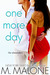 One More Day (The Alexanders, #1) by M. Malone