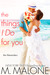 The Things I Do for You (The Alexanders, #2) by M. Malone