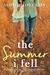 The Summer I Fell (The Six, #1) by Sonya Loveday