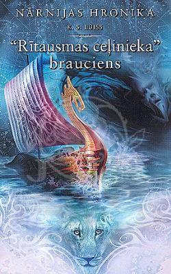 Rītausmas ceļinieka brauciens by C.S. Lewis