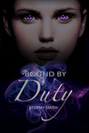 Bound by Duty by Stormy Smith