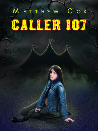 Caller 107 by Matthew S. Cox