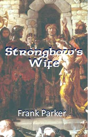 Strongbow's Wife by Frank Parker