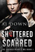 Shattered & Scarred (The Sacred Hearts MC #1) by A.J. Downey