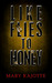 Like Flies To Honey by Mary Rajotte