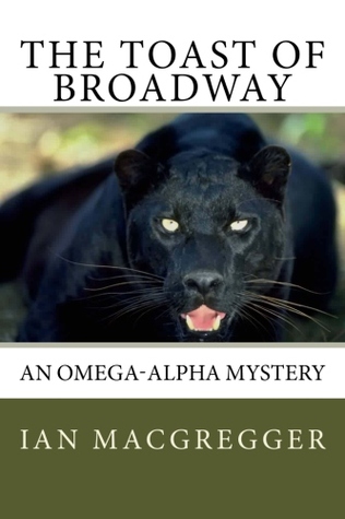 The Toast of Broadway by Ian MacGregger