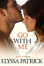 Go With Me (With Me, #2) by Elyssa Patrick